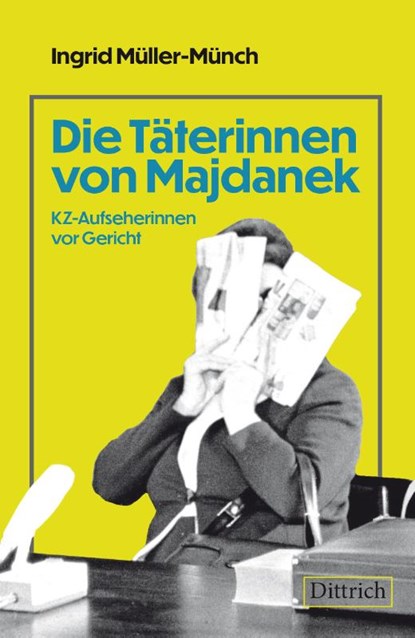 Die Täterinnen von Majdanek, Ingrid Müller-Münch - Paperback - 9783910732254