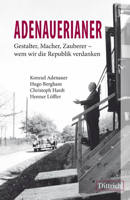 ADENAUERIANER, Konrad Adenauer ; Hugo Bergham ; Christoph Hardt ; Henner Löffler - Paperback - 9783910732469