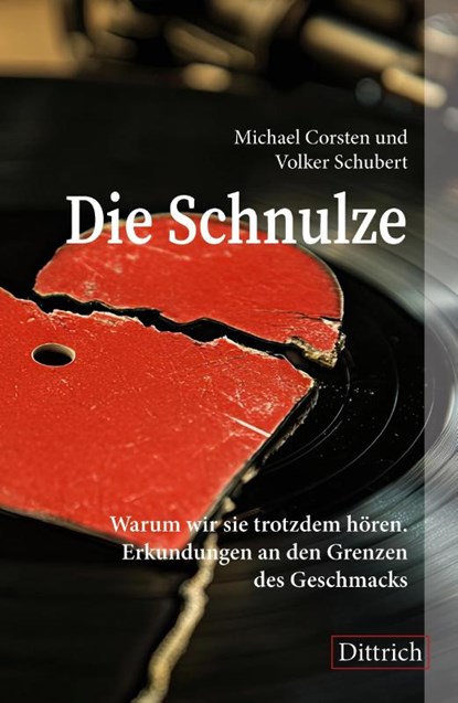 Die Schnulze, Michael Corsten ; Volker Schubert - Paperback - 9783910732926