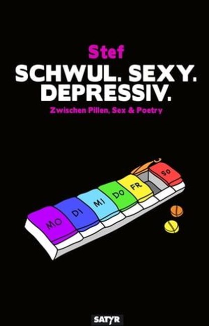 Schwul. Sexy. Depressiv., Stef - Ebook - 9783910775053