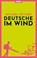Deutsche im Wind, Michael Bittner - Paperback - 9783910775275