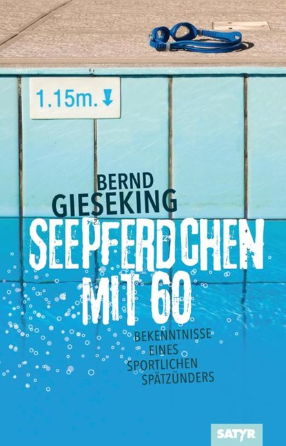 Seepferdchen mit sechzig, Bernd Gieseking - Gebonden - 9783910775381