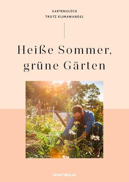 Heiße Sommer, grüne Gärten, smarticular Verlag - Paperback - 9783910801028