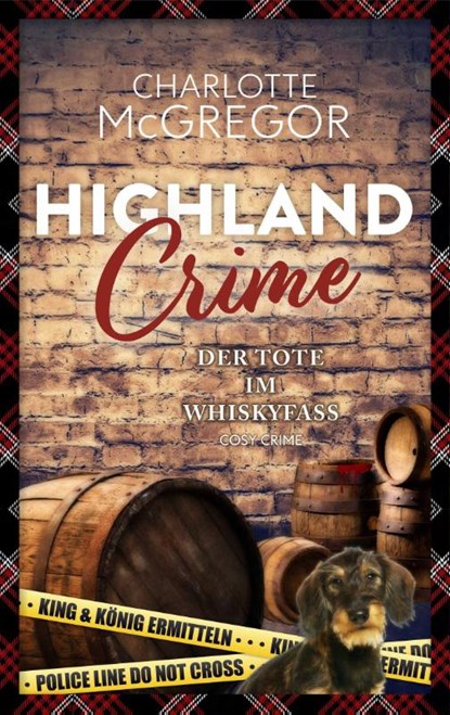 Highland Crime - Der Tote im Whiskyfass, Charlotte McGregor - Paperback - 9783910843233