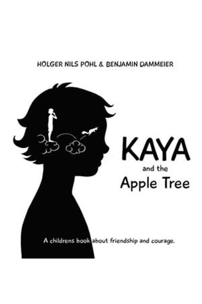 Kaya and the Apple Tree, Holger Nils Pohl - Ebook - 9783910861084