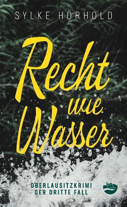 Recht wie Wasser, Sylke Hörhold - Paperback - 9783910866102