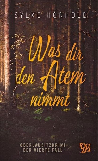 Was dir den Atem nimmt, Sylke Hörhold - Paperback - 9783910866270