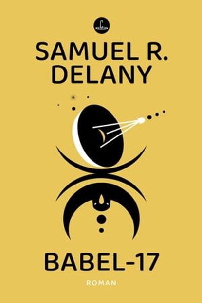 Babel-17, Samuel R. Delany - Ebook - 9783910914032