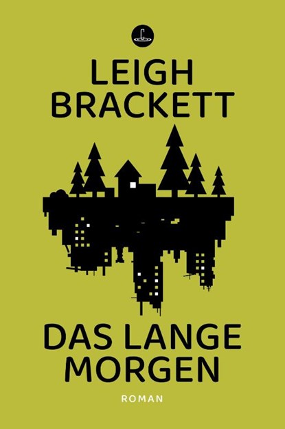 Das lange Morgen, Leigh Brackett - Paperback - 9783910914049