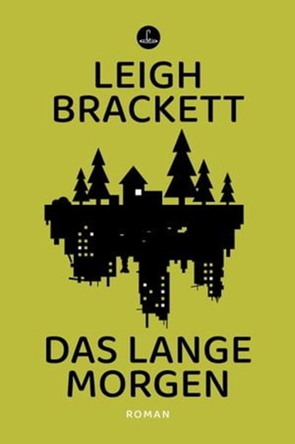 Das lange Morgen, Leigh Brackett - Ebook - 9783910914056