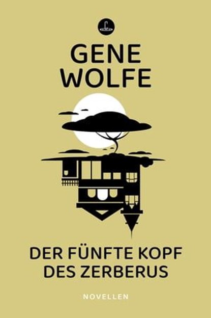 Der fünfte Kopf des Zerberus, Gene Wolfe - Ebook - 9783910914070