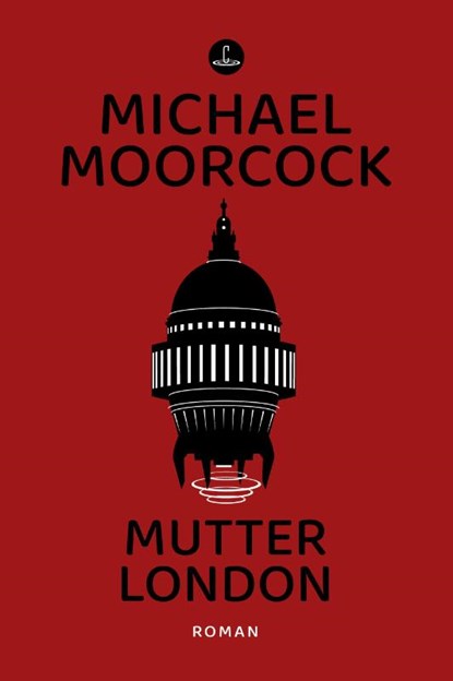 Mutter London, Michael Moorcock - Paperback - 9783910914346