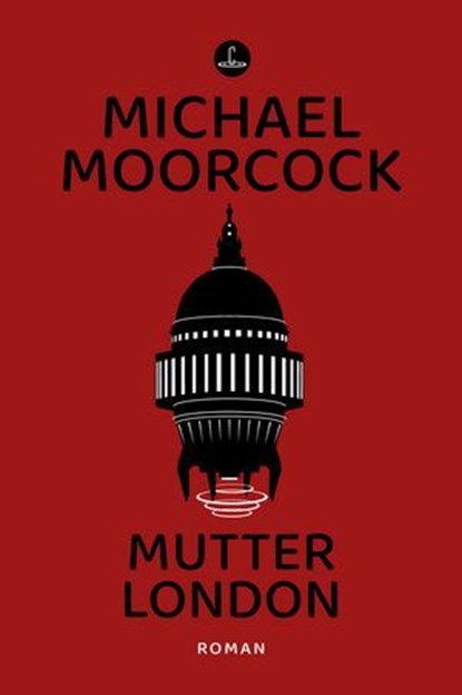 Mutter London, Michael Moorcock - Ebook - 9783910914353