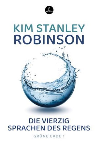 Die vierzig Sprachen des Regens, Kim Stanley Robinson - Ebook - 9783910914575