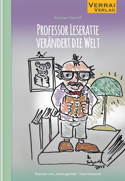 Professor Leseratte verändert die Welt, Karsten Gerloff - Paperback - 9783910919099