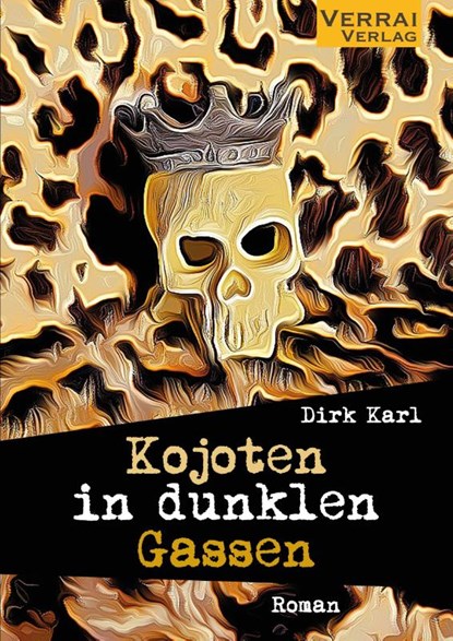 Kojoten in dunklen Gassen, Dirk Karl - Paperback - 9783910919327