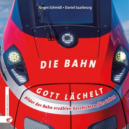 Die Bahn - Gott lächelt, Jürgen Schmidt ; Daniel Saarbourg - Gebonden - 9783910955288