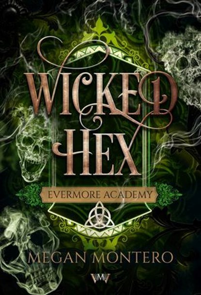Wicked Hex, Megan Montero - Ebook - 9783910990920