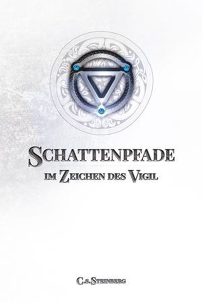 Schattenpfade - Teil 2 von 2, C.S. Steinberg - Ebook - 9783911008235