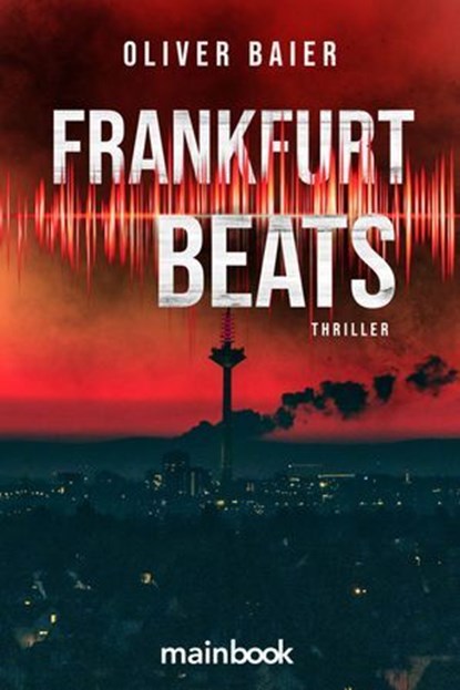 Frankfurt Beats, Oliver Baier - Ebook - 9783911008242