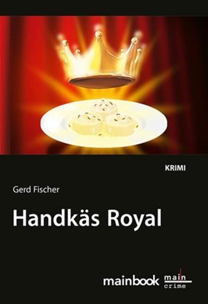 Handkäs Royal: Kommissar Rauscher 12, Gerd Fischer - Ebook - 9783911008280