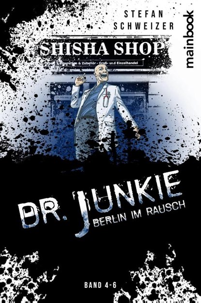 Dr. Junkie - Berlin im Rausch, Stefan Schweizer - Paperback - 9783911008419