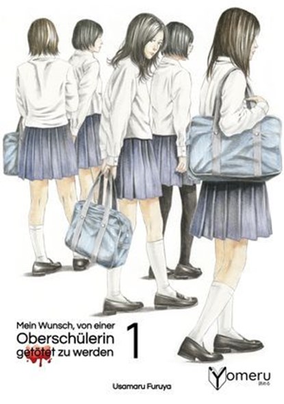 Mein Wunsch, von einer Oberschülerin getötet zu werden 01, Usamaru Furuya - Ebook - 9783911024273