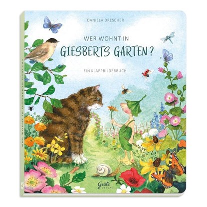 Wer wohnt in Giesberts Garten?, Daniela Drescher - Gebonden - 9783911060776