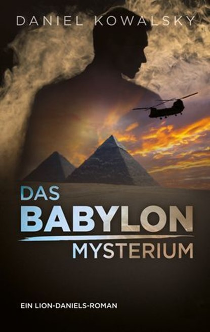Das Babylon Mysterium, Daniel Kowalsky - Ebook - 9783911071048