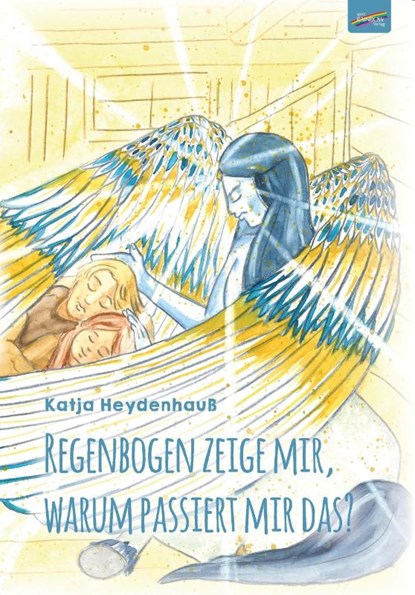 Regenbogen zeige mir, warum passiert mir das?, Katja Heydenhauß - Paperback - 9783911109192