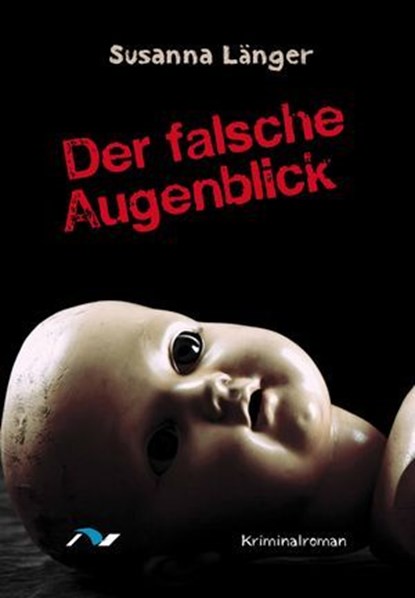 Der falsche Augenblick, Susanna Länger - Ebook - 9783911172646
