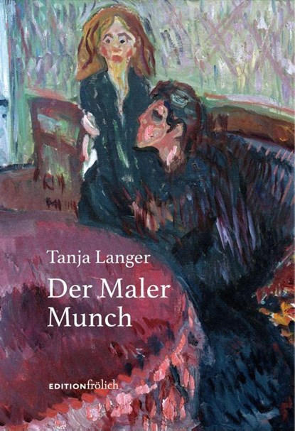 Der Maler Munch, Langer Tanja - Gebonden - 9783911192002