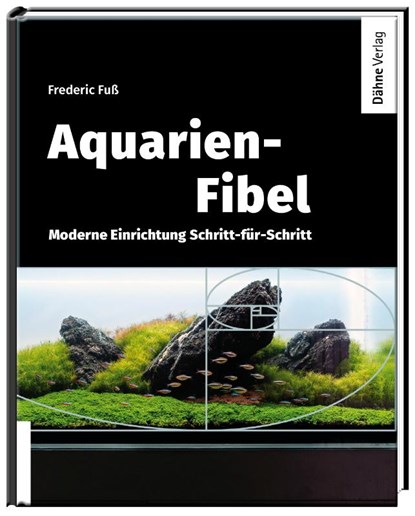Aquarien-Fibel, Frederic Fuß - Gebonden - 9783911226080