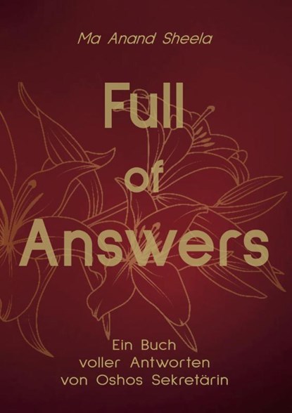Full of Answers, Sheela Ma Anand Sheela Birnstiel - Paperback - 9783911457002