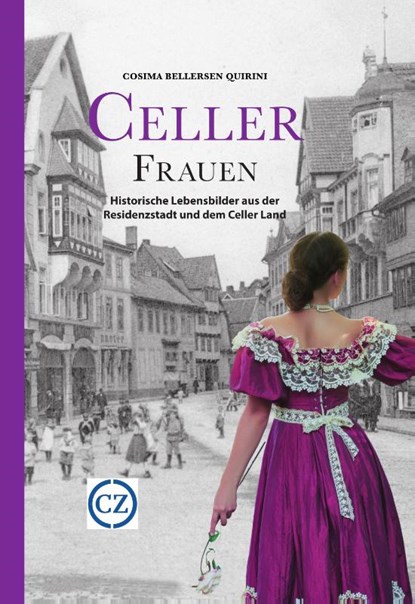 Celler Frauen, Cosima Bellersen Quirini - Gebonden - 9783911514040