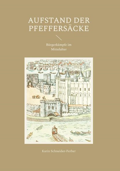 Aufstand der Pfeffersäcke, Karin Schneider-Ferber - Gebonden - 9783911527040