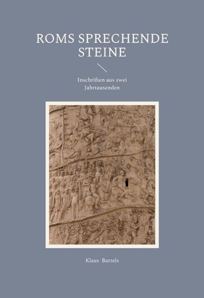 Roms sprechende Steine, Klaus Bartels - Paperback - 9783911527484