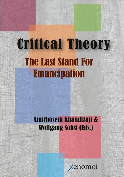 Critical Theory, Amirhosein Khandizaji ; Wolfgang Sohst - Paperback - 9783911549059