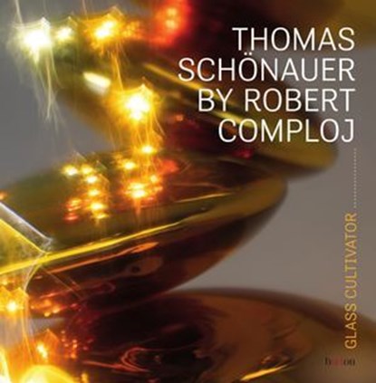 Glass Cultivator, Thomas Schönauer ; Robert Comploj - Ebook - 9783911586092