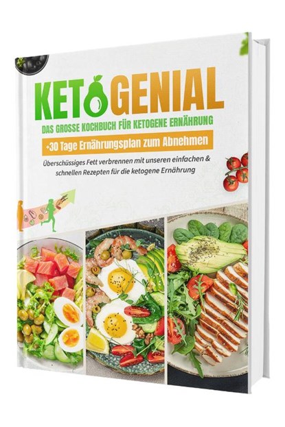 KetoGenial! Dein Weg zu mehr Energie & Genuss: Über 100 ketogene Rezepte für die Keto-Diät | Inkl. 30 Tage Ernährungsplan, Rene Seidel - Gebonden - 9783911647076