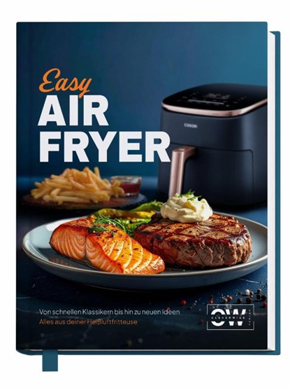 Easy Airfryer: Von schnellen Klassikern bis hin zu neuen Ideen | Für alle mit wenig Zeit - Alles aus deiner Heißluftfritteuse - Das Kochbuch, Sven Gaiser - Gebonden - 9783911647175