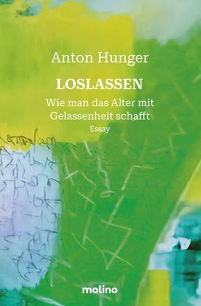 Loslassen, Anton Hunger - Ebook - 9783911682428