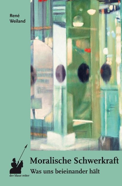 Moralische Schwerkraft, René Weiland - Paperback - 9783911731058
