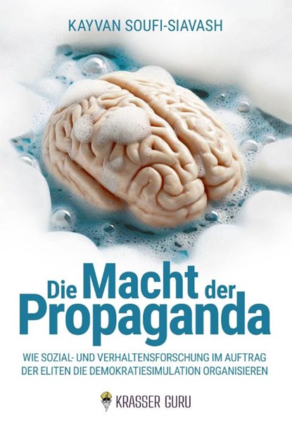 Die Macht der Propaganda, Kayvan Soufi-Siavash - Paperback - 9783911834094