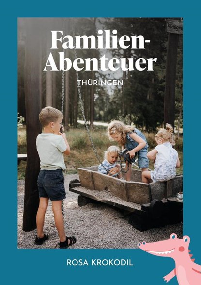 Familien-Abenteuer Thüringen, Isabell Espig ; Jessika Fichtel - Gebonden - 9783911847001