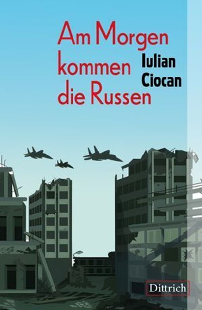 Am Morgen kommen die Russen, Iulian Ciocan - Ebook - 9783912155488