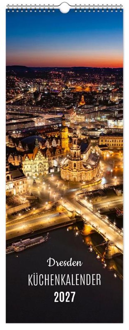 Küchenkalender Dresden 2027, K4 Verlag ; Peter Schubert - Paperback - 9783912303261