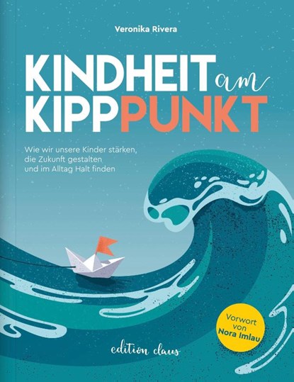 Kindheit am Kipppunkt, Veronika Rivera - Paperback - 9783912319019