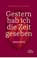 Gestern hab ich die Zeit gesehen, Matthias Pflaum - Paperback - 9783912379044