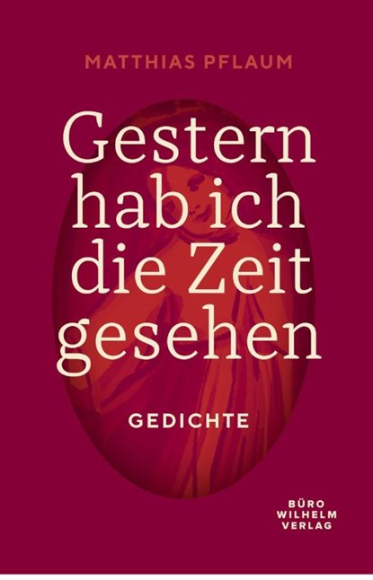 Gestern hab ich die Zeit gesehen, Matthias Pflaum - Paperback - 9783912379044